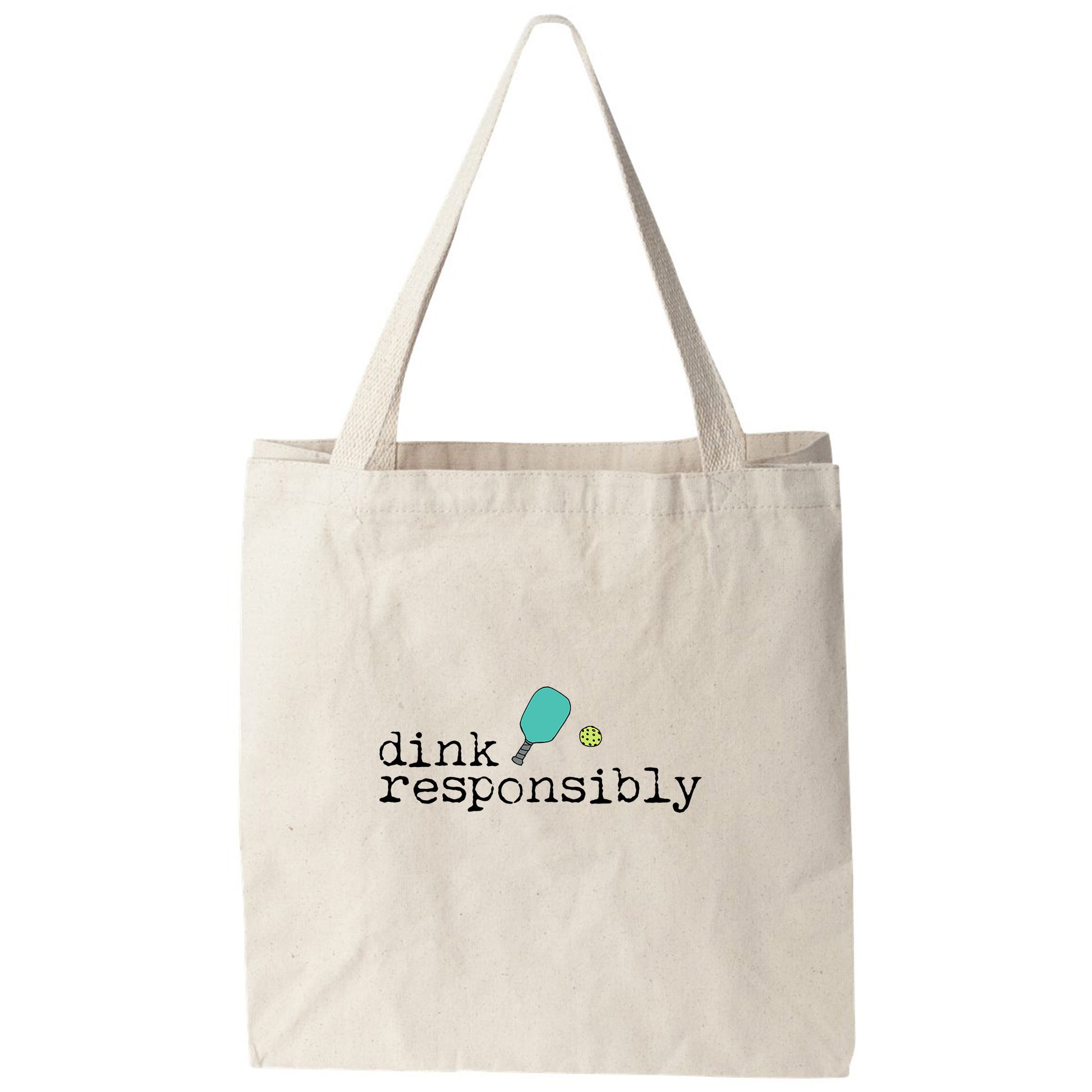 a tote bag with the words drink responsiblely
