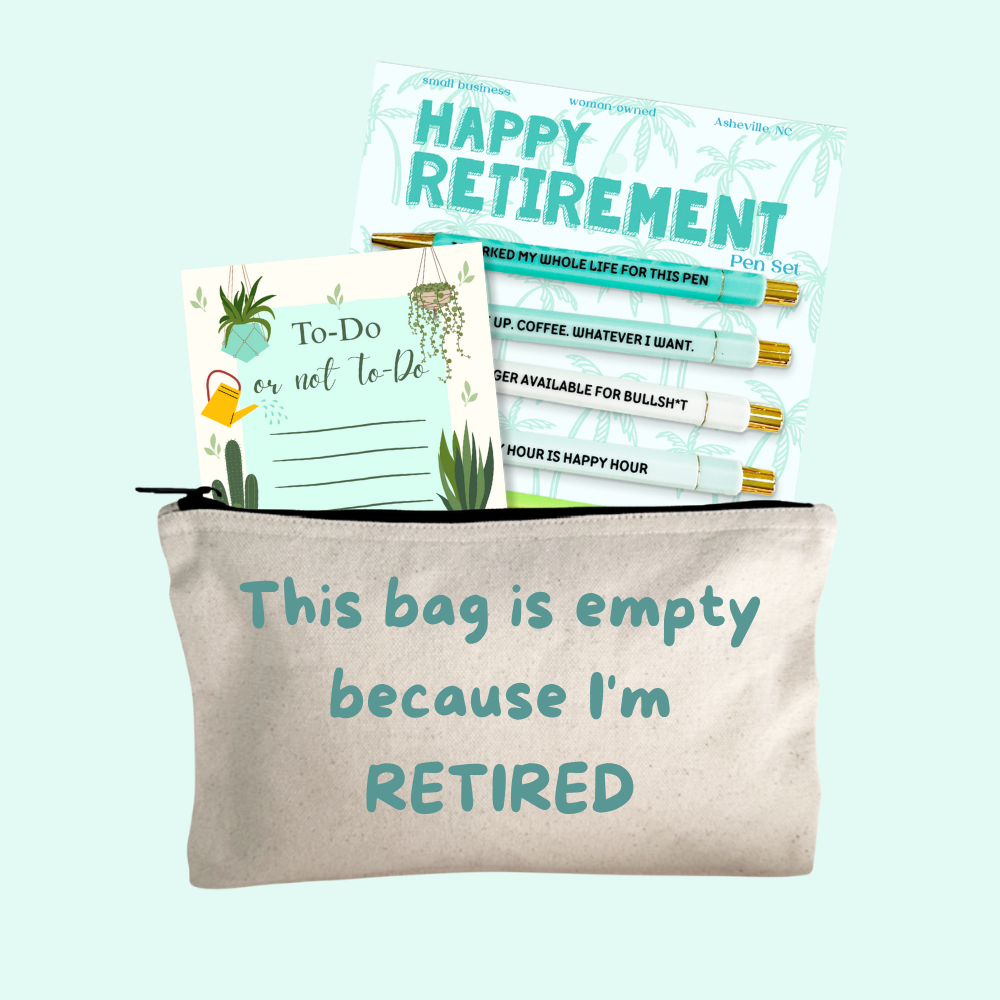 Retired Gift Set – Happy Retirement Pen Set, This Bag Is Empty Because I'm Retired Zipper Pouch, To Do Or Not To Do Notepad