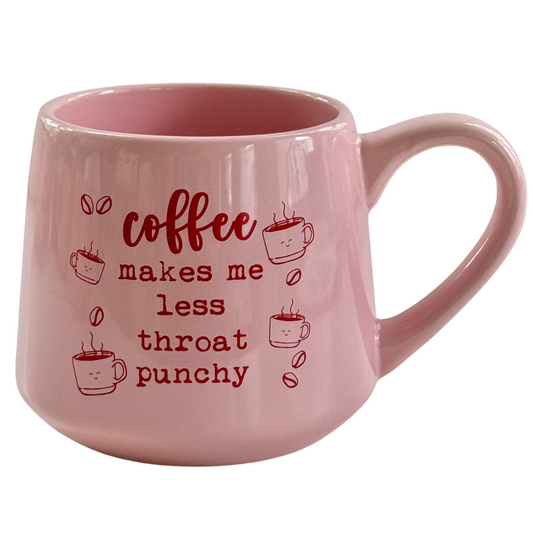 a pink coffee mug with coffee makes me less throat punch