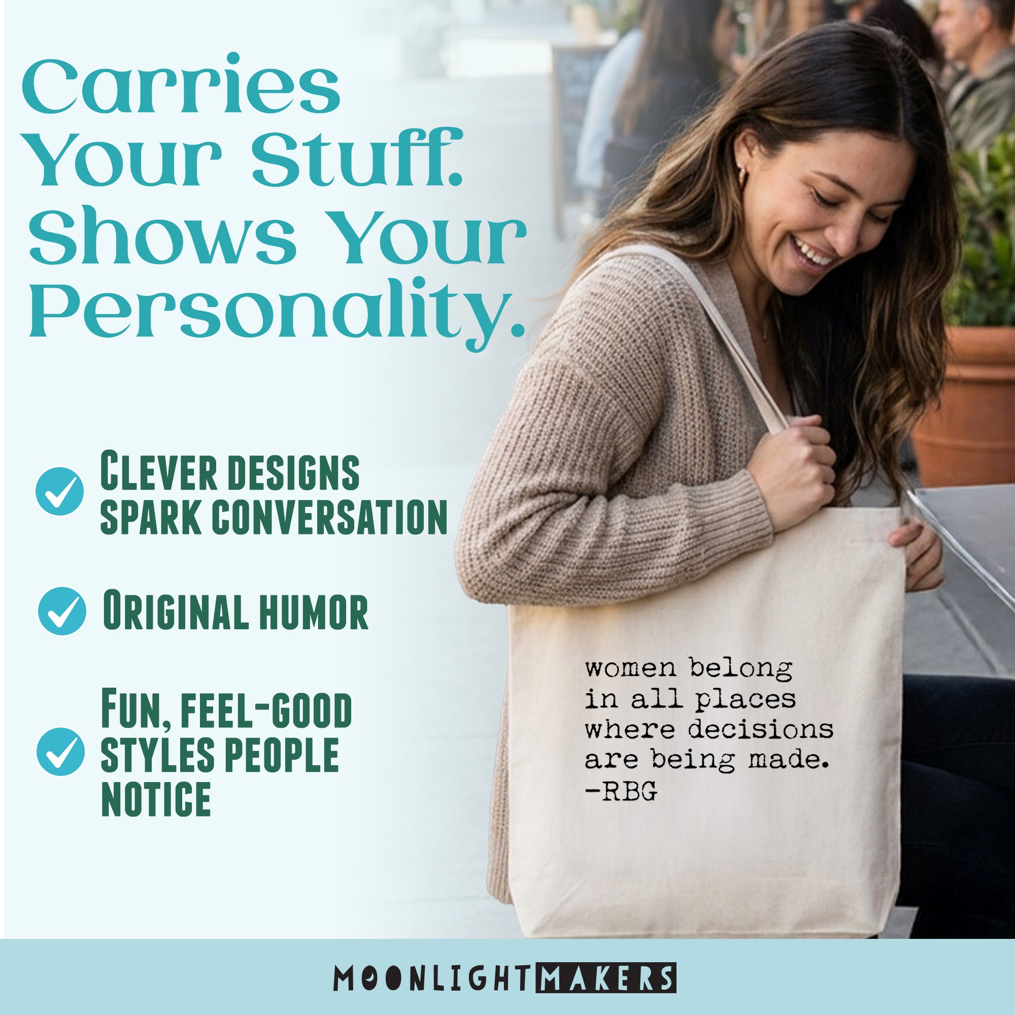 a woman holding a tote bag with a humorous quote on it. The text on the tote bag reads, 