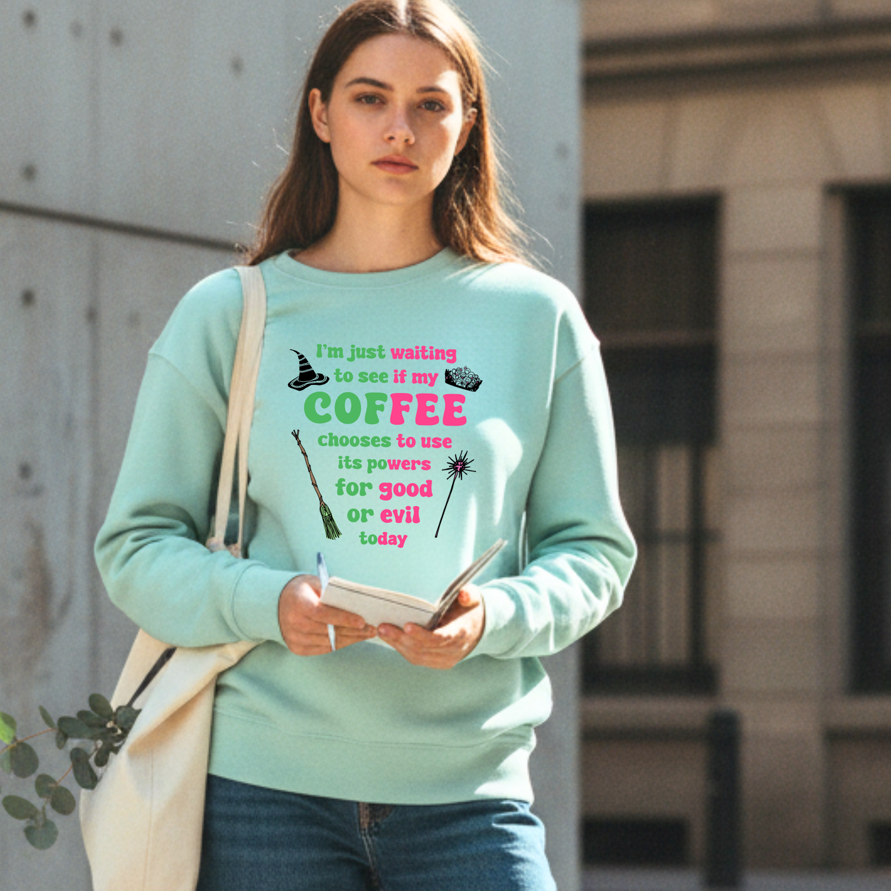 Waiting To See If My Coffee Chooses To Use It' Powers For Good or Evil - Wicked Inspired Unisex Sweatshirt
