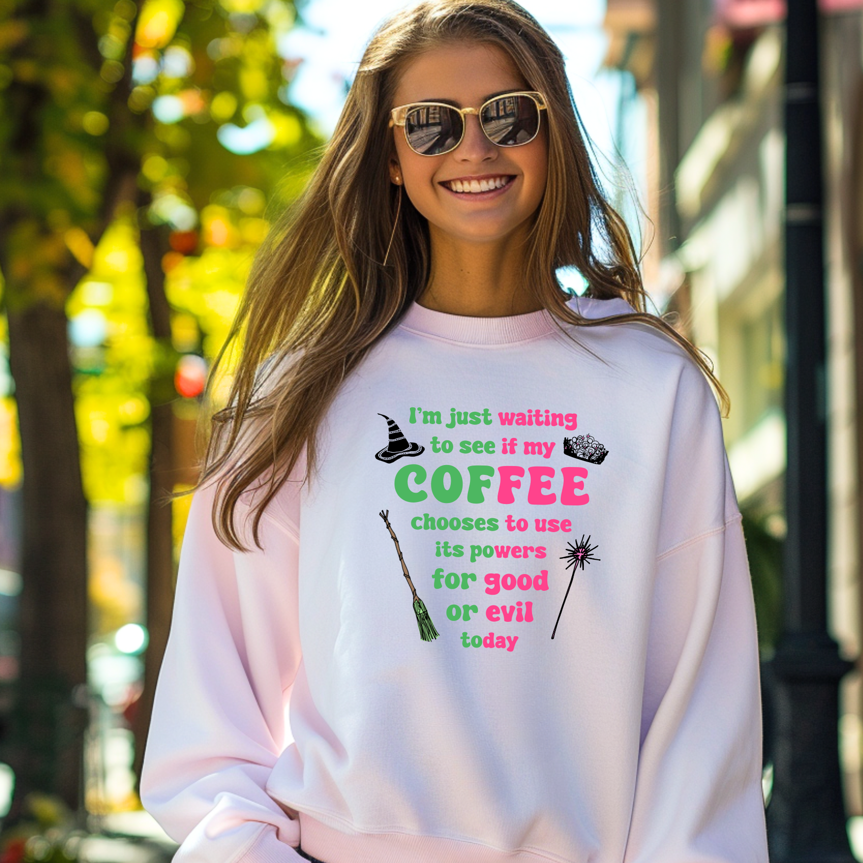 Waiting To See If My Coffee Chooses To Use It' Powers For Good or Evil - Wicked Inspired Unisex Sweatshirt