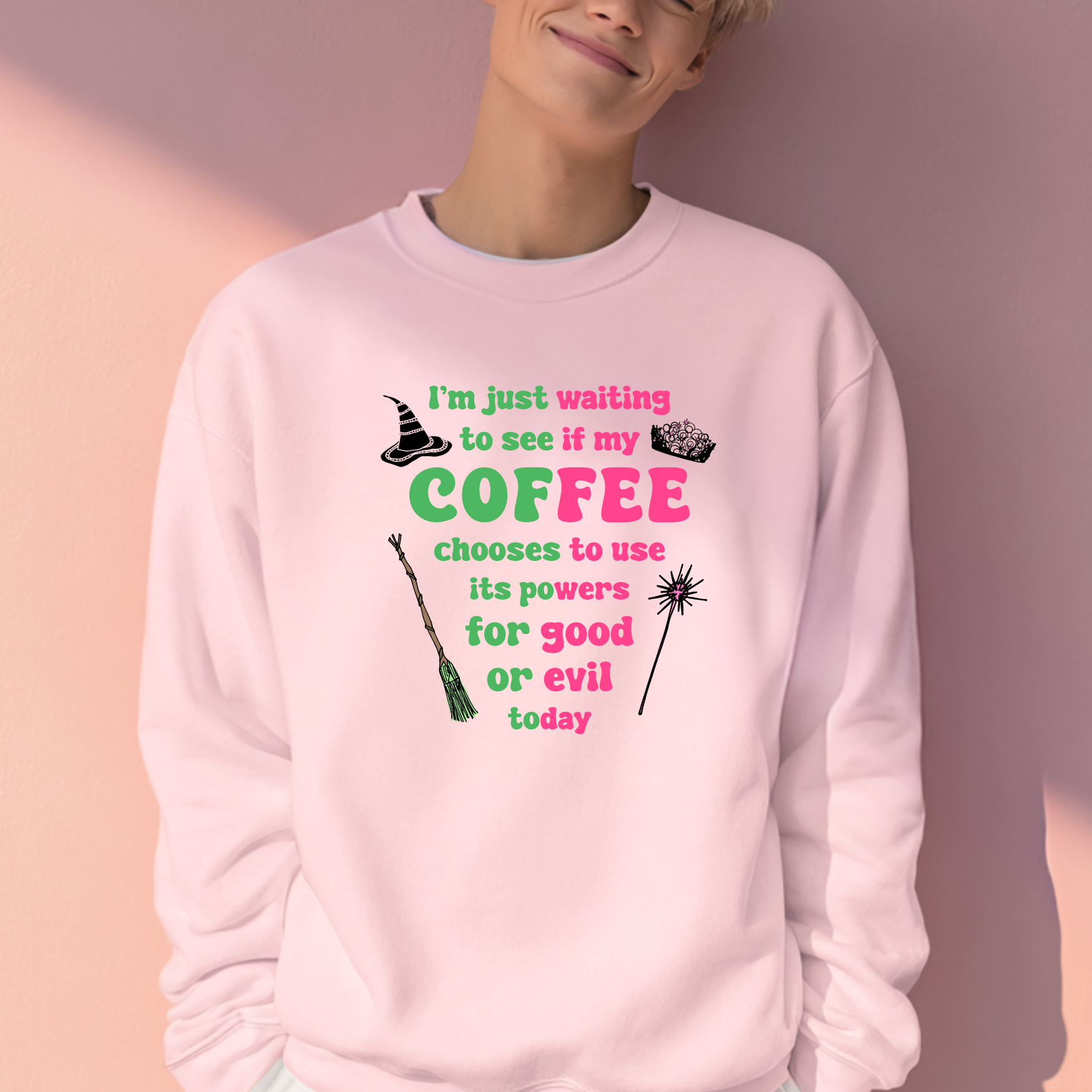 Waiting To See If My Coffee Chooses To Use It' Powers For Good or Evil - Wicked Inspired Unisex Sweatshirt