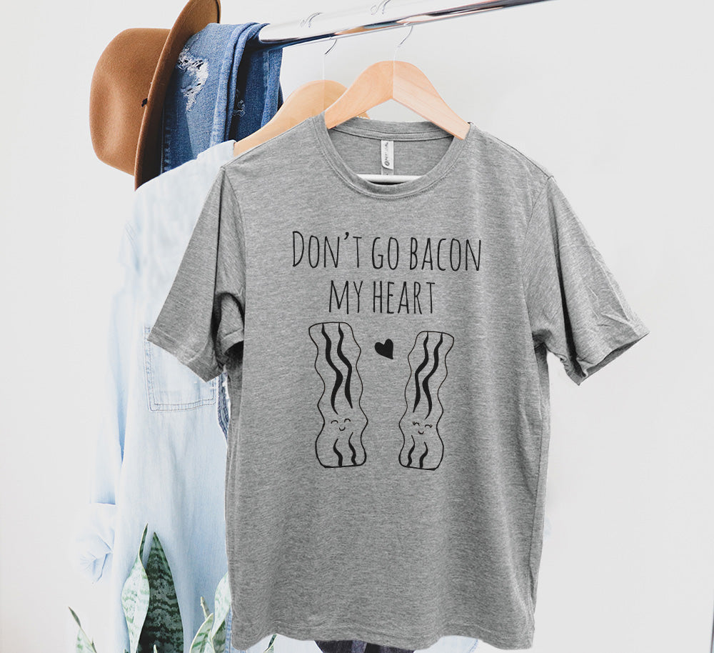 Don't Go Bacon My Heart - Men's / Unisex Tee