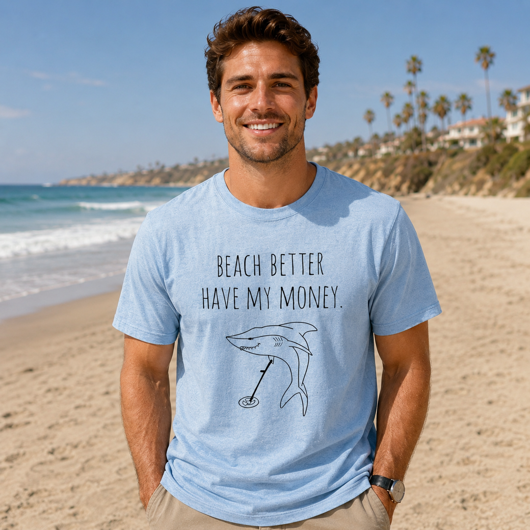 Beach Better Have My Money (Shark) - Men's / Unisex Tee