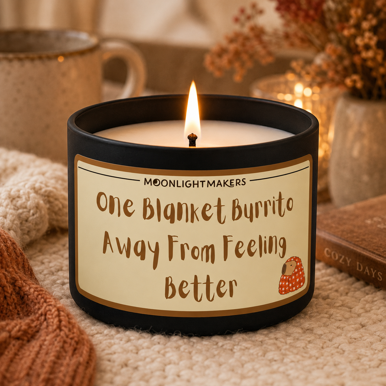 One Blanket Burrito Away From Feeling Better - 8oz 100% Natural Soy Wax Candle