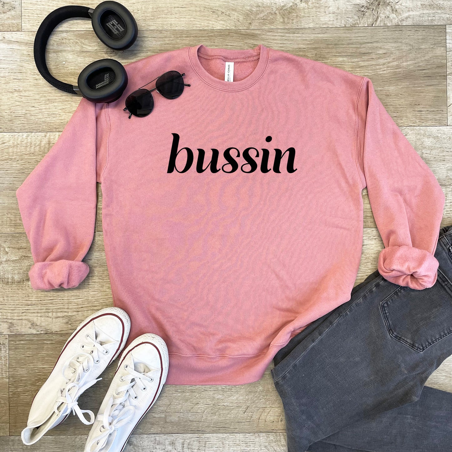 Bussin - Unisex Sweatshirt - Heather Gray, Dusty Blue, Mauve, or Gold