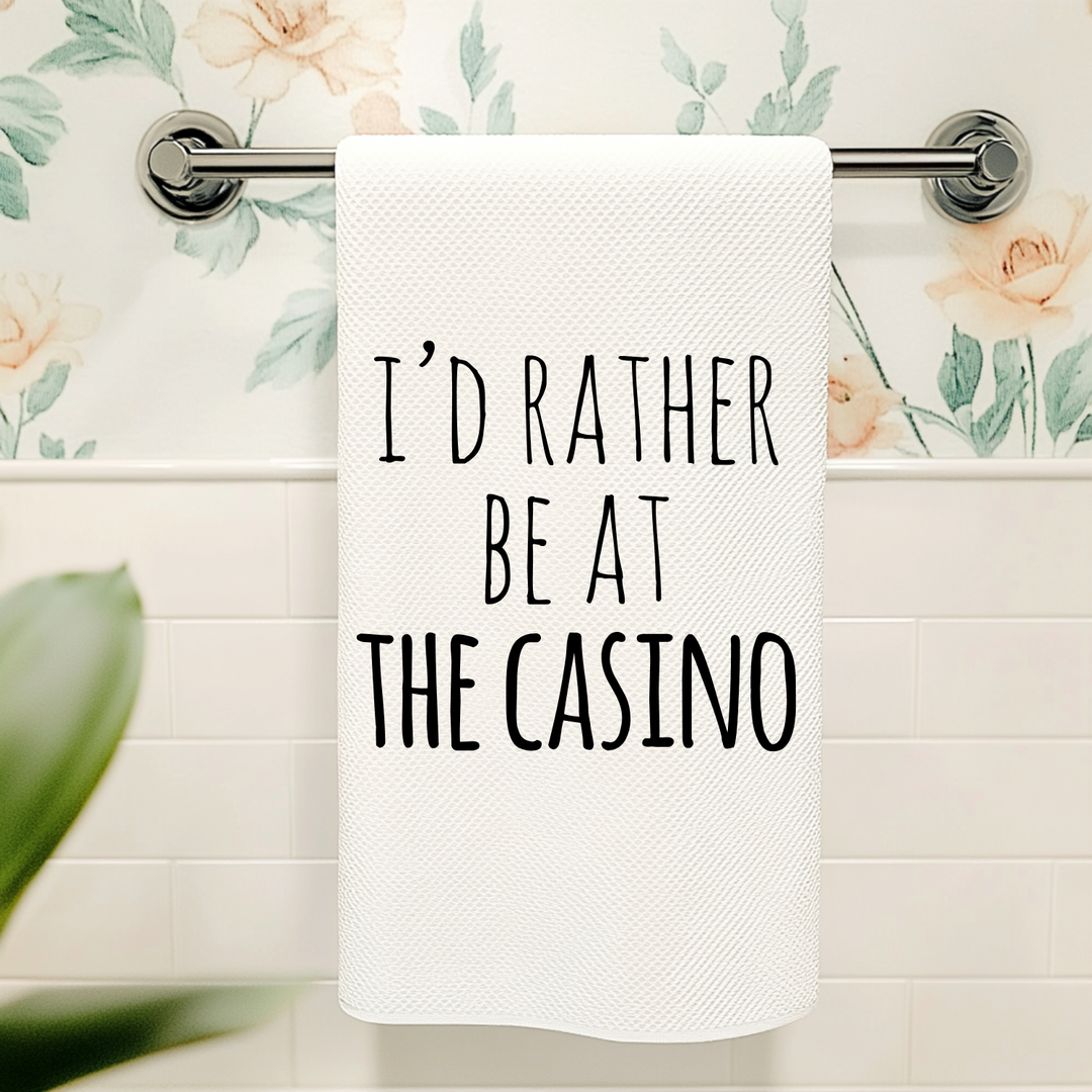 I'd Rather Be At The Casino Kitchen Towel - MoonlightMakers