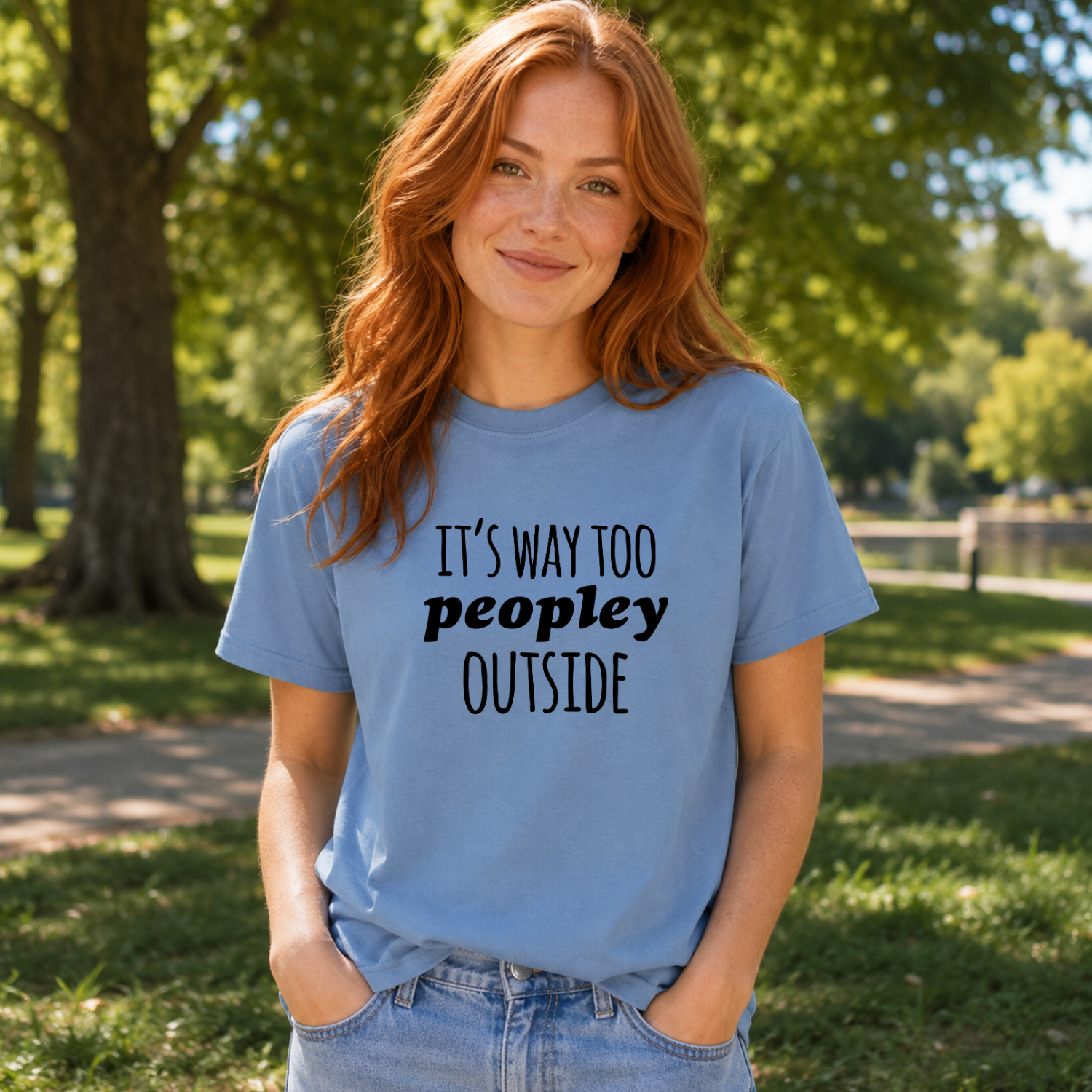 It's Way Too Peopley Outside Comfort Colors® T-Shirt