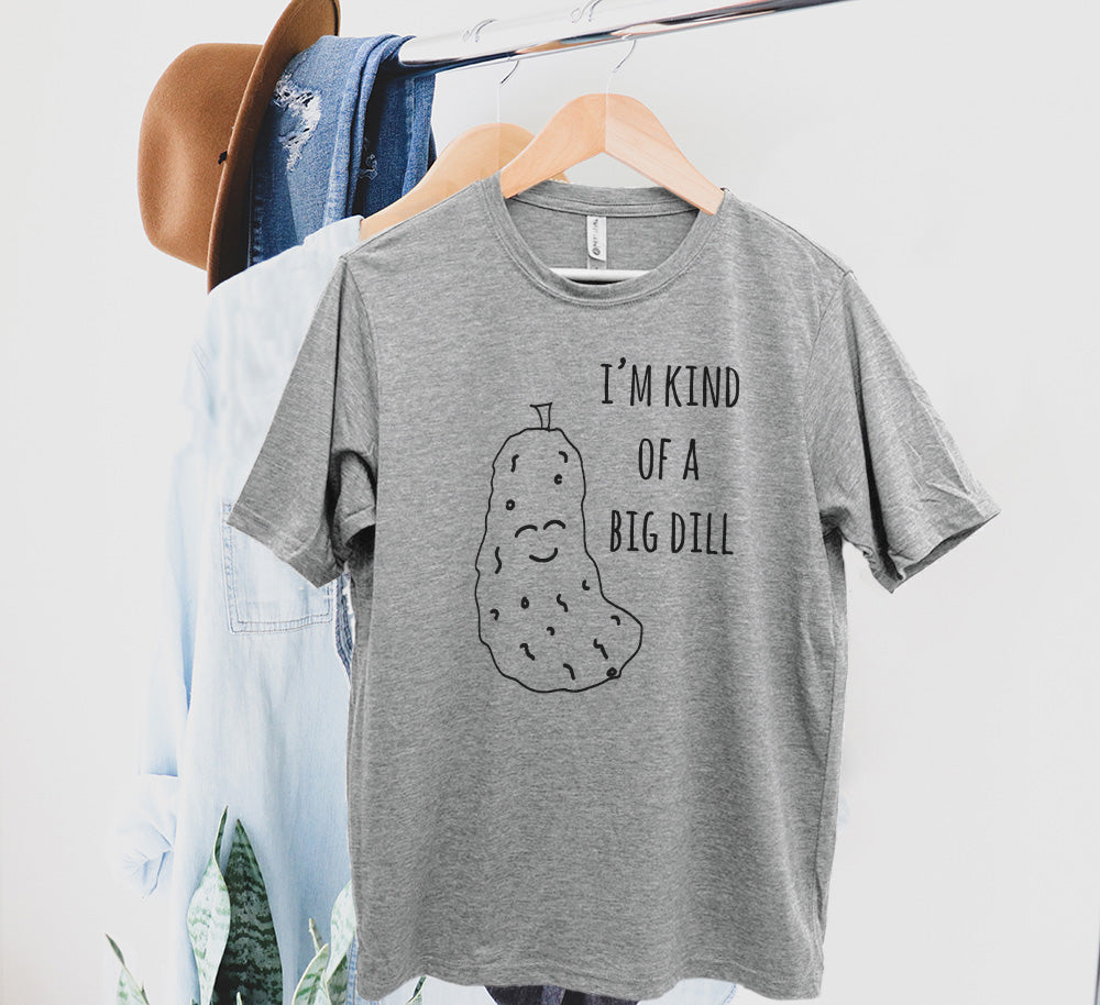 I'm Kind Of A Big Dill (Pickle) - Men's / Unisex Tee - Stonewash Blue, Sage, Lavender, or Heather Gray