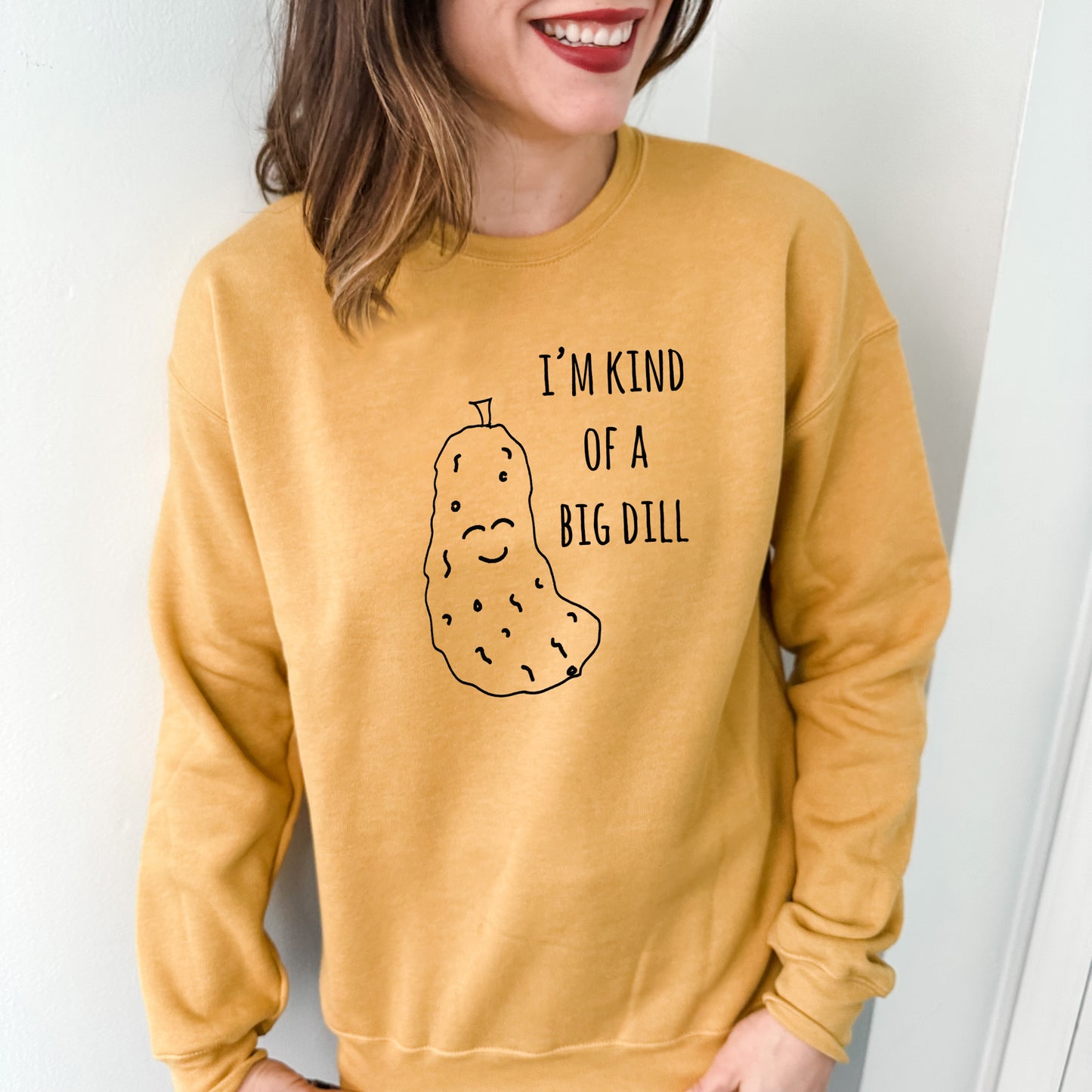 I'm Kind Of A Big Dill (Pickle) - Unisex Sweatshirt - Heather Gray, Dusty Blue, Mauve, or Gold