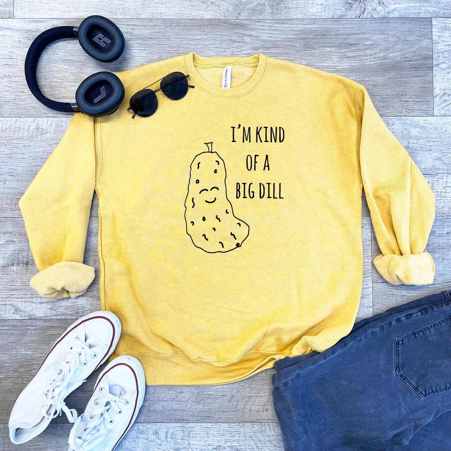 I'm Kind Of A Big Dill (Pickle) - Unisex Sweatshirt - Heather Gray, Dusty Blue, Mauve, or Gold