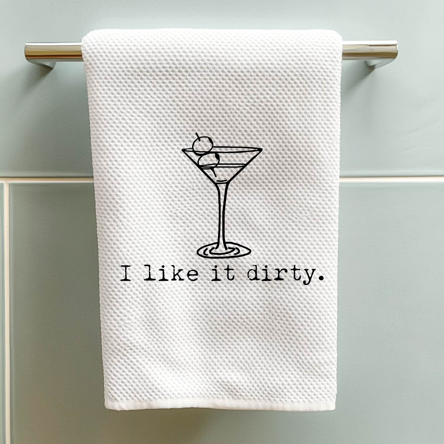 I Like It Dirty (Martini) Kitchen Towel