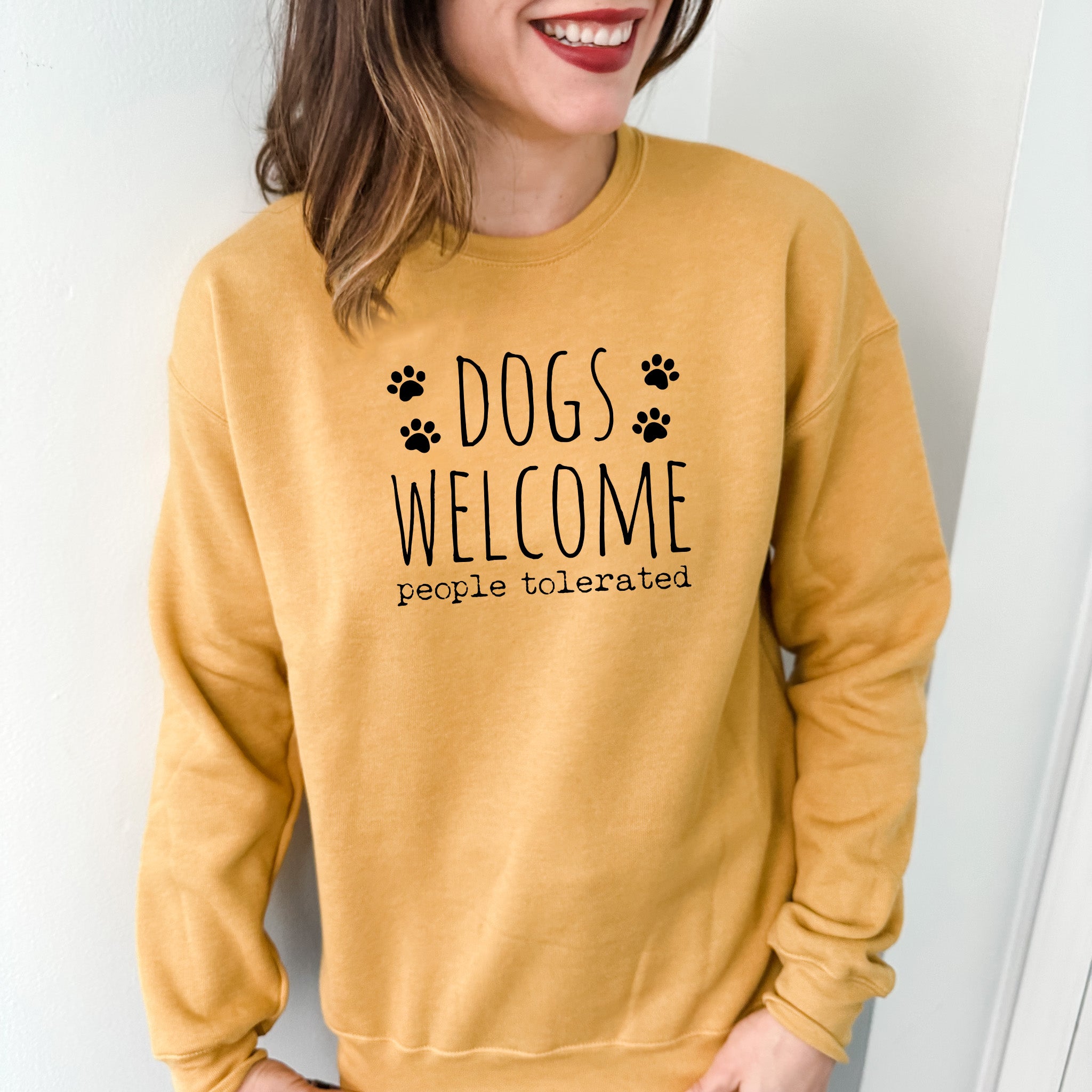 Dogs Welcome, People Tolerated - Unisex Sweatshirt