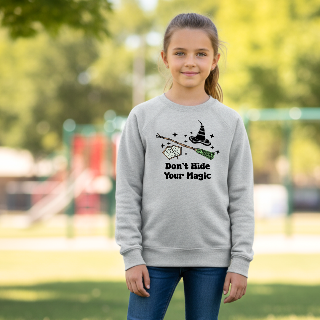 Don't Hide Your Magic - Wicked Inspired Gray Kid's Sweatshirt