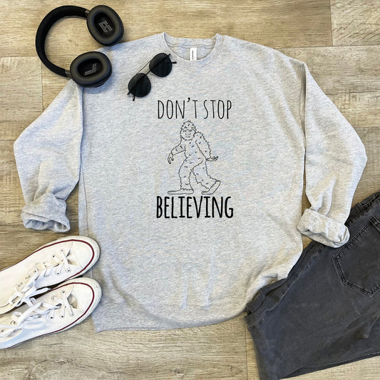 Don't Stop Believing (Bigfoot/ Sasquatch) - Unisex Sweatshirt - Heather Gray, Dusty Blue, Mauve, or Gold