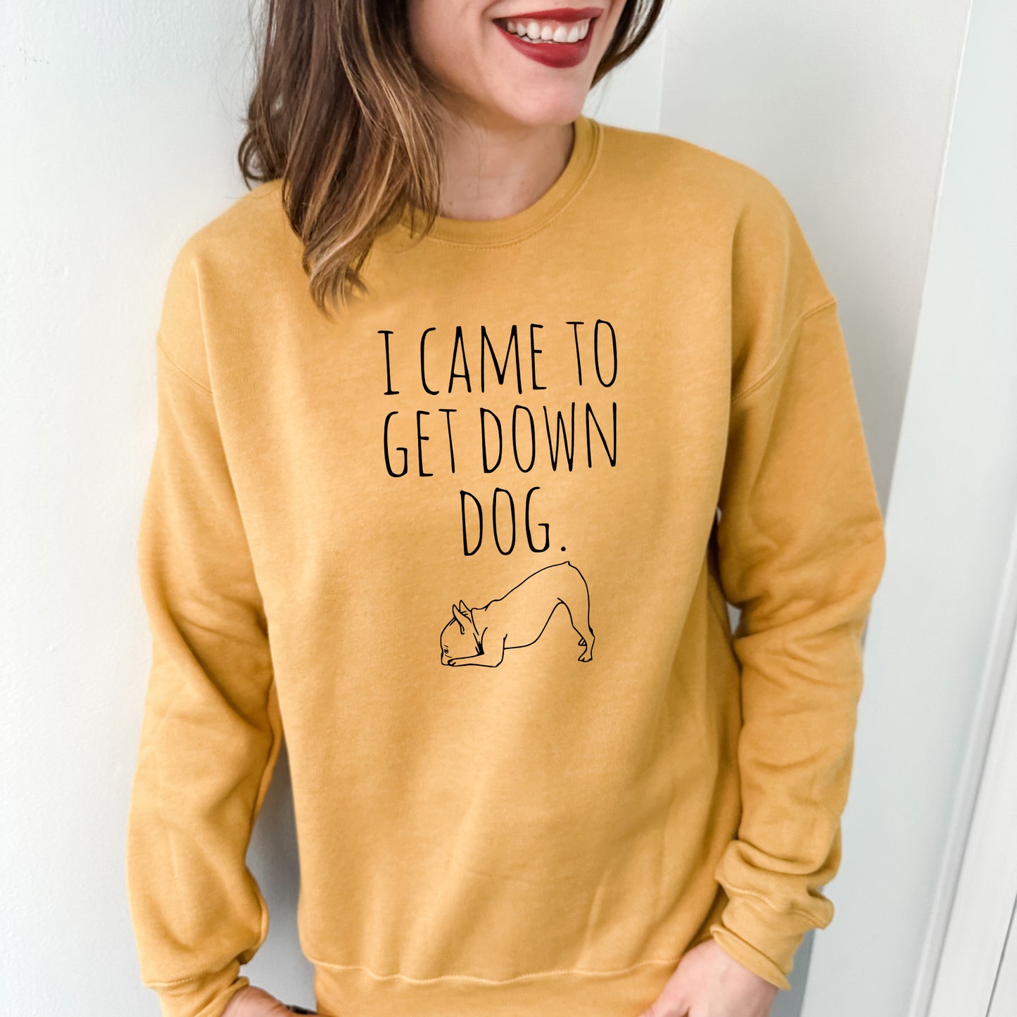 I Came To Get Down Dog (Yoga/ French Bulldog) - Unisex Sweatshirt - Heather Gray, Dusty Blue, Mauve, or Gold