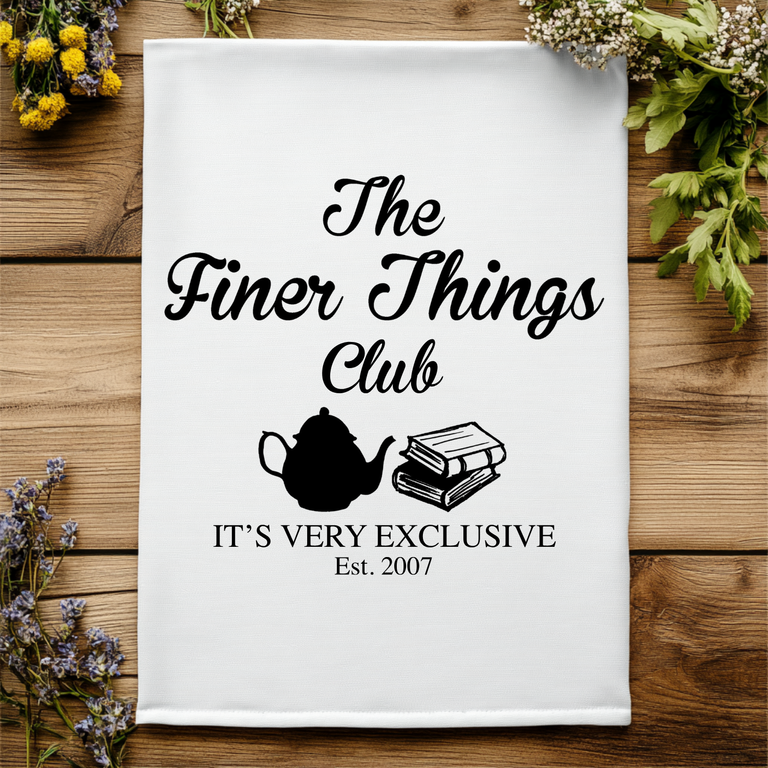 The Finer Things Club Kitchen Towel