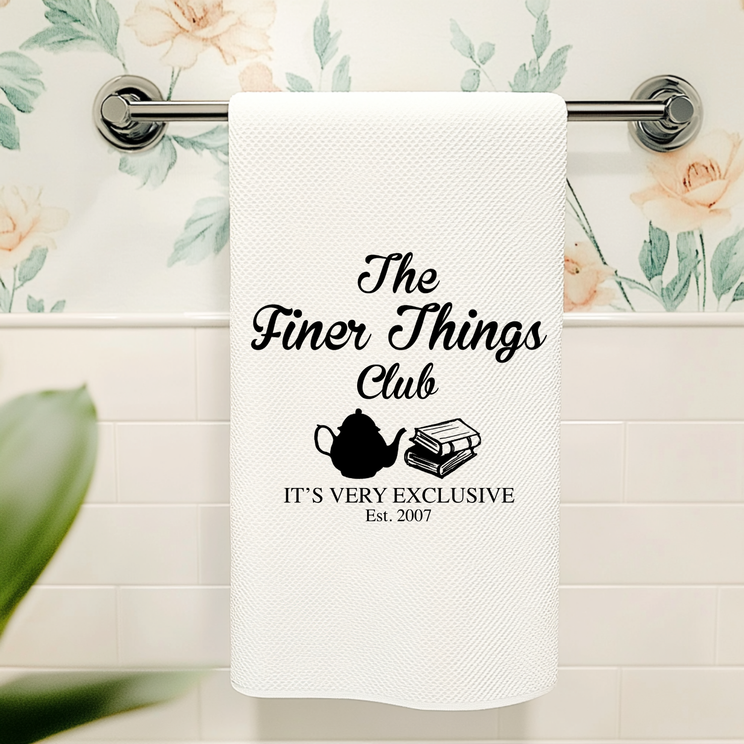 The Finer Things Club Kitchen Towel