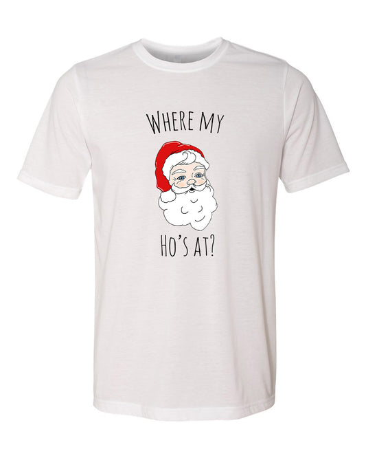 Where My Ho's At? (Santa) - Men's / Unisex Tee - White