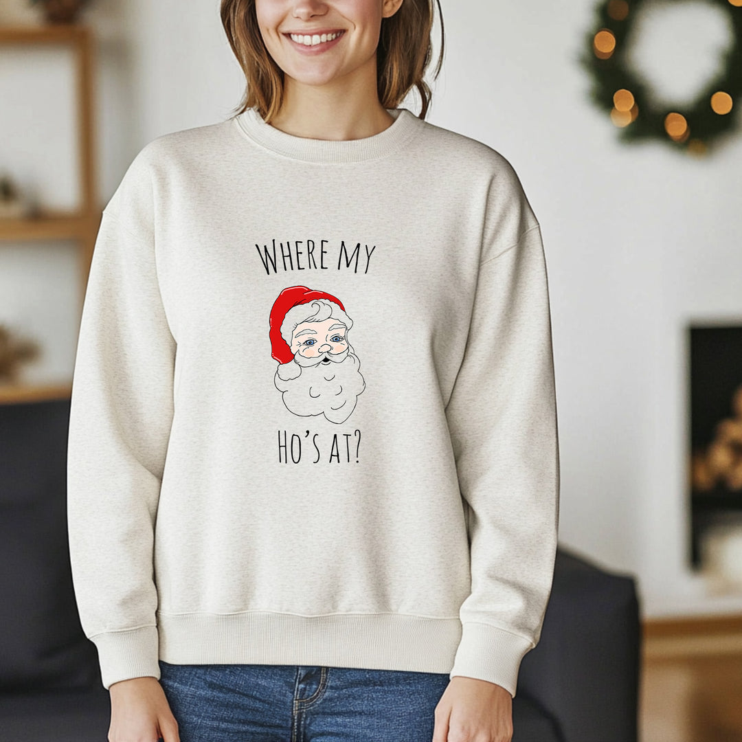 Where My Ho's At? - Christmas Unisex Sweatshirt - Oatmeal