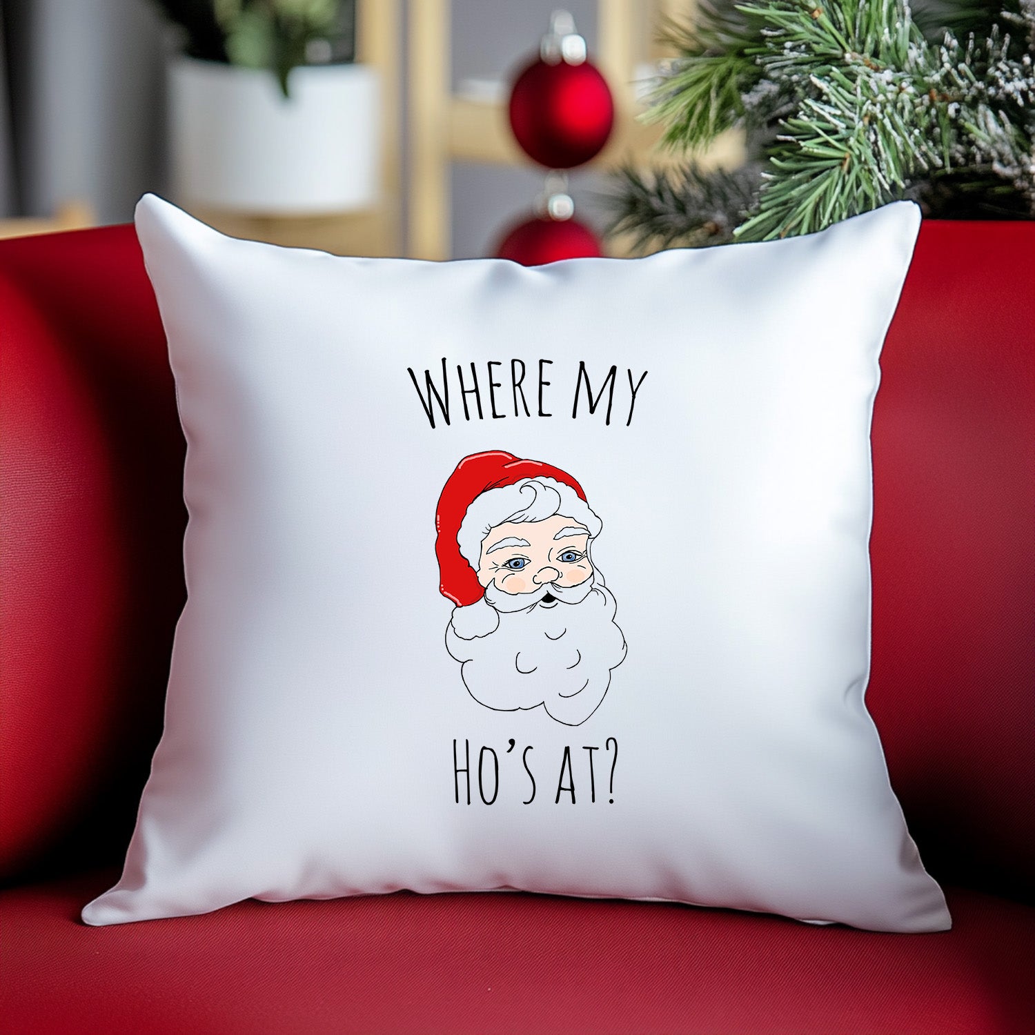 Where My Ho's At? Christmas Throw Pillow