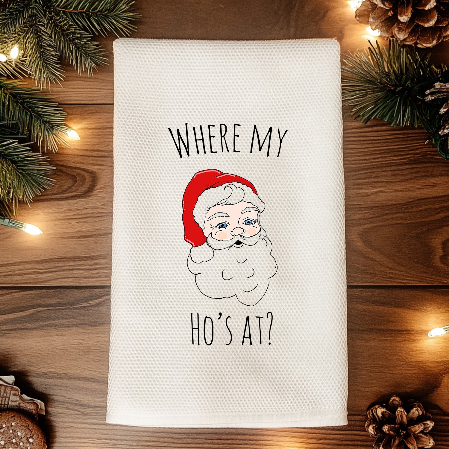 Where My Ho's At? - Christmas Kitchen Towel