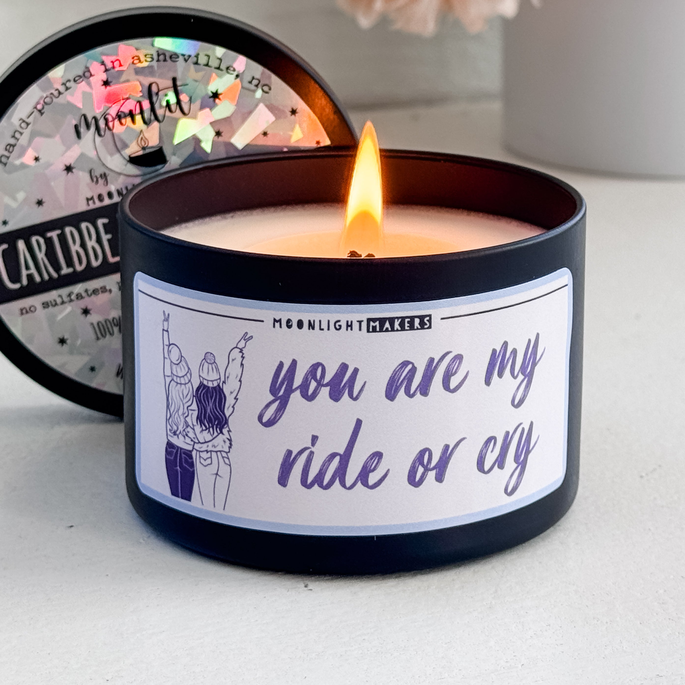 You Are My Ride Or Cry - 8oz Candle - 100% Natural Soy Wax