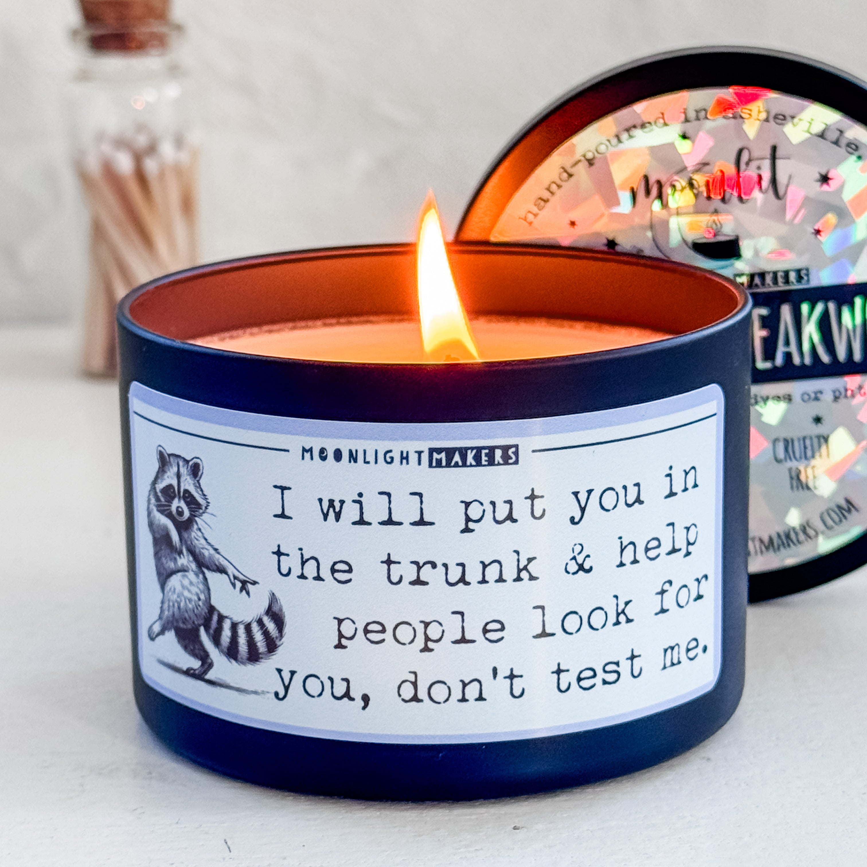 I Will Put You In The Trunk And Help People Look For You, Don't Test Me - 8oz Candle - 100% Natural Soy Wax