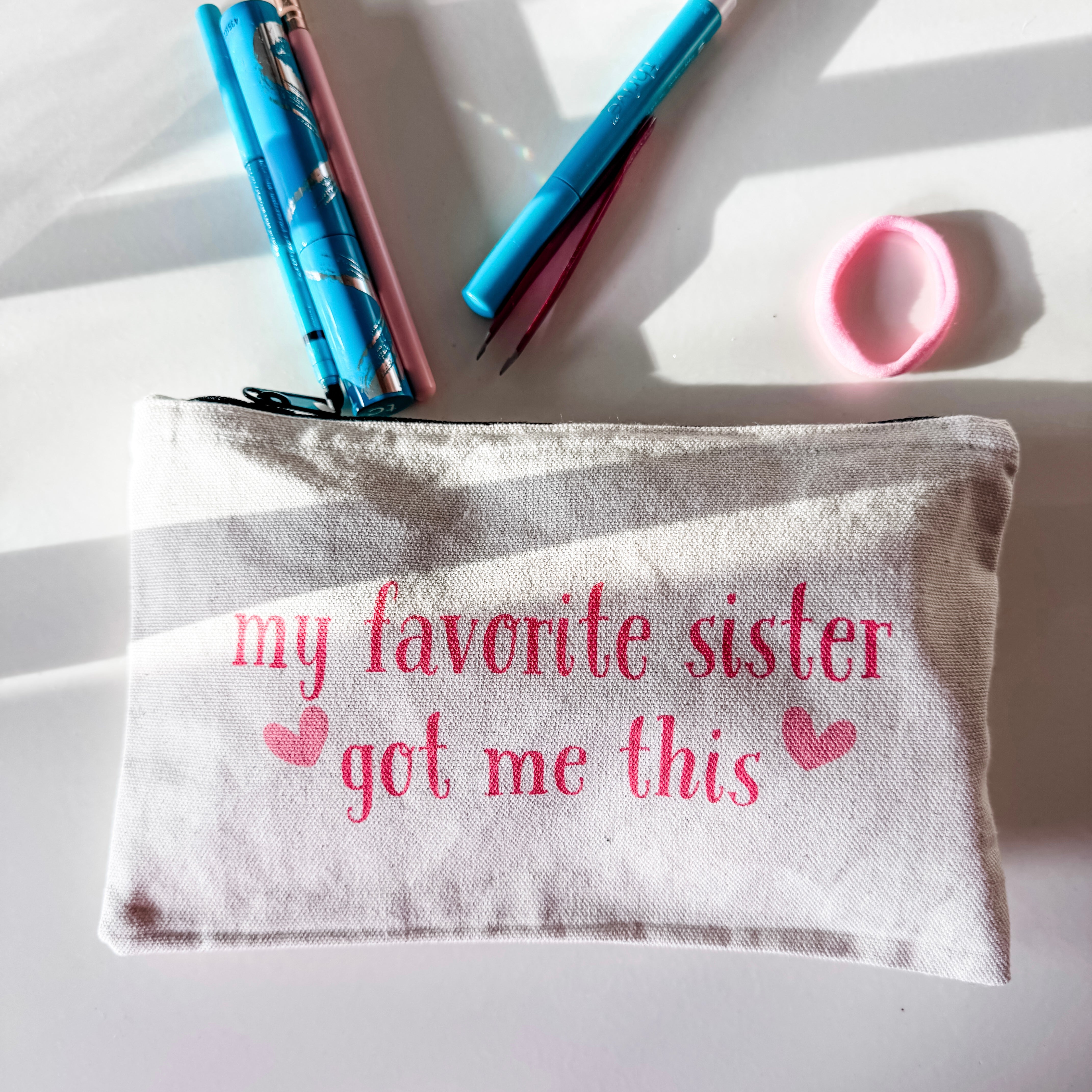 My Favorite Sister Got Me This - Zipper Pouch