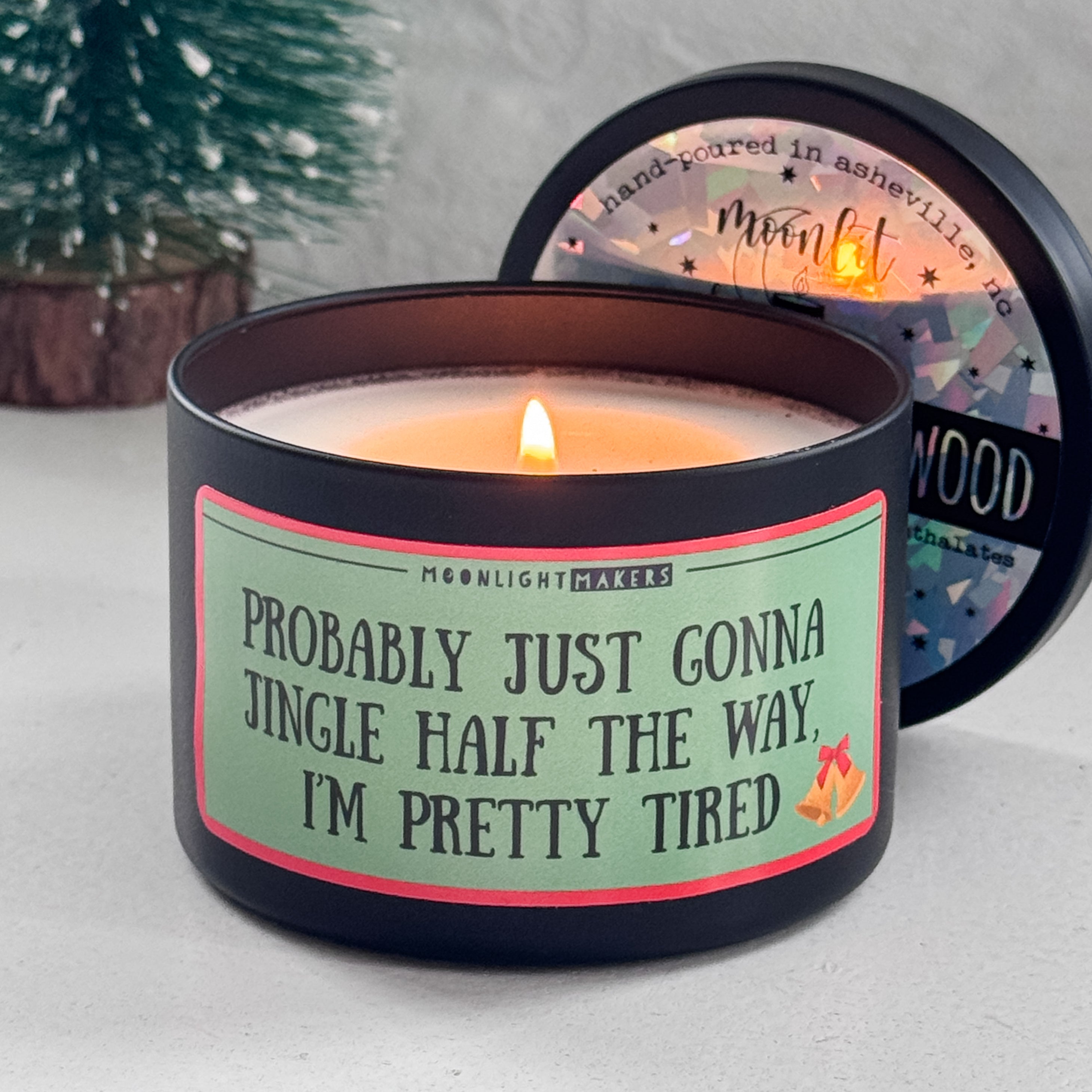Probably Just Gonna Jingle Half The Way, I'm Pretty Tired - 8oz 100% Natural Soy Wax Candle - MoonlightMakers