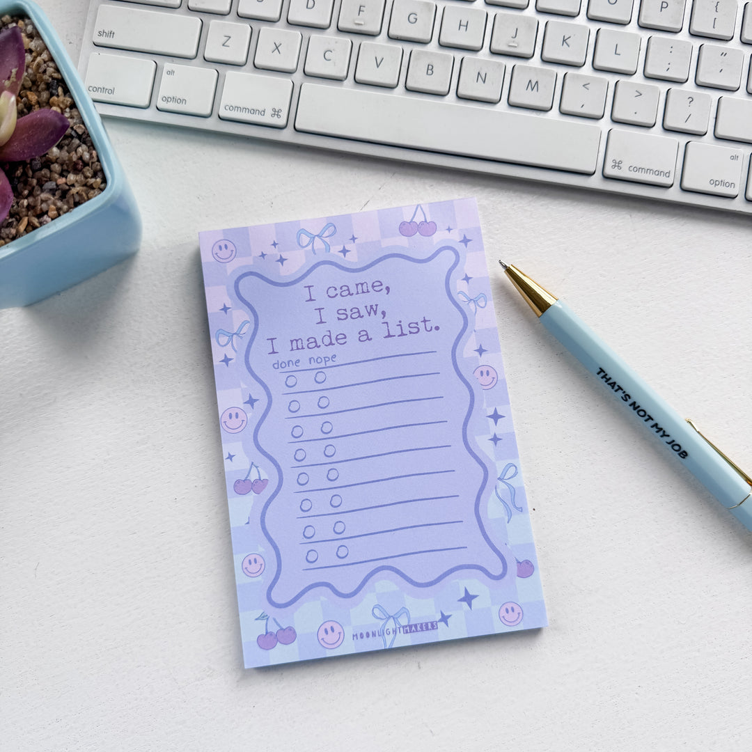 I Came, I Saw, I Made A List Notepad - MoonlightMakers