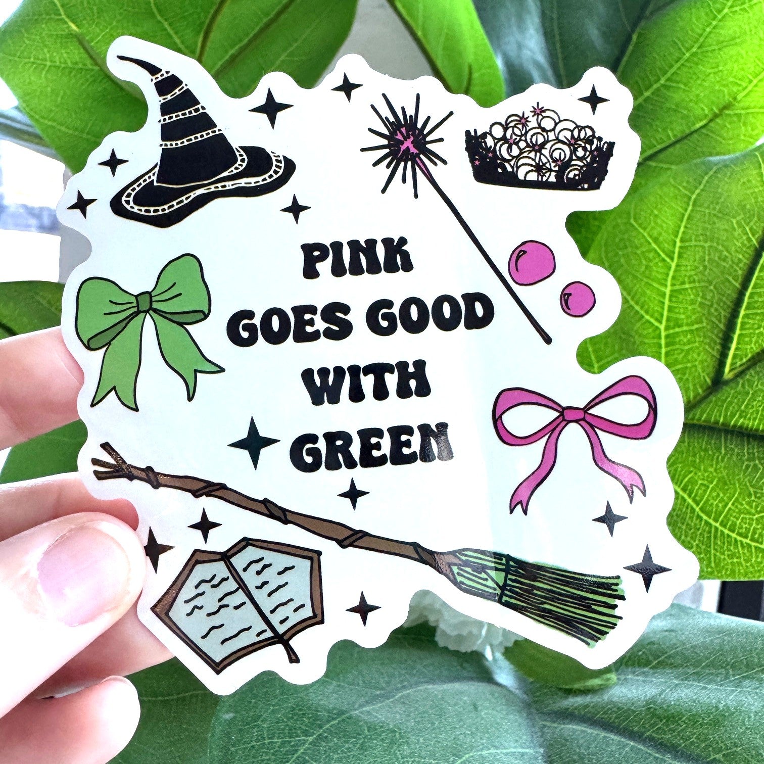 Pink Goes Good With Green - Wicked Inspired Die Cut Sticker