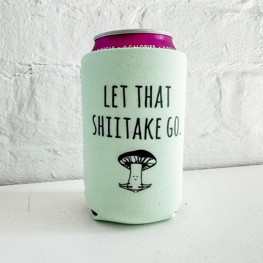 Let That Shiitake Go - Can Cooler (Mushroom)