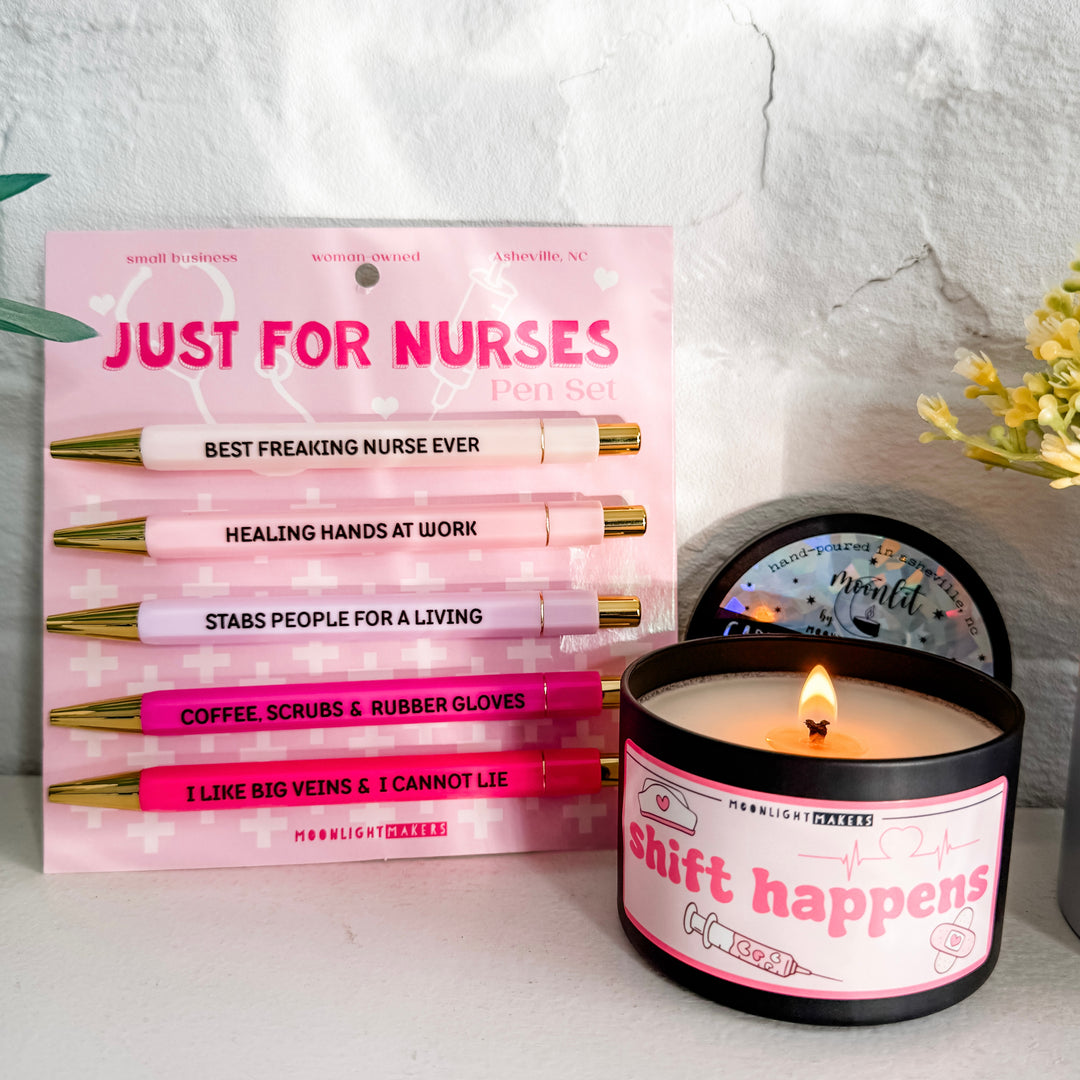 Just For Nurses Bundle - Nurses Pen Set + Shift Happens Candle
