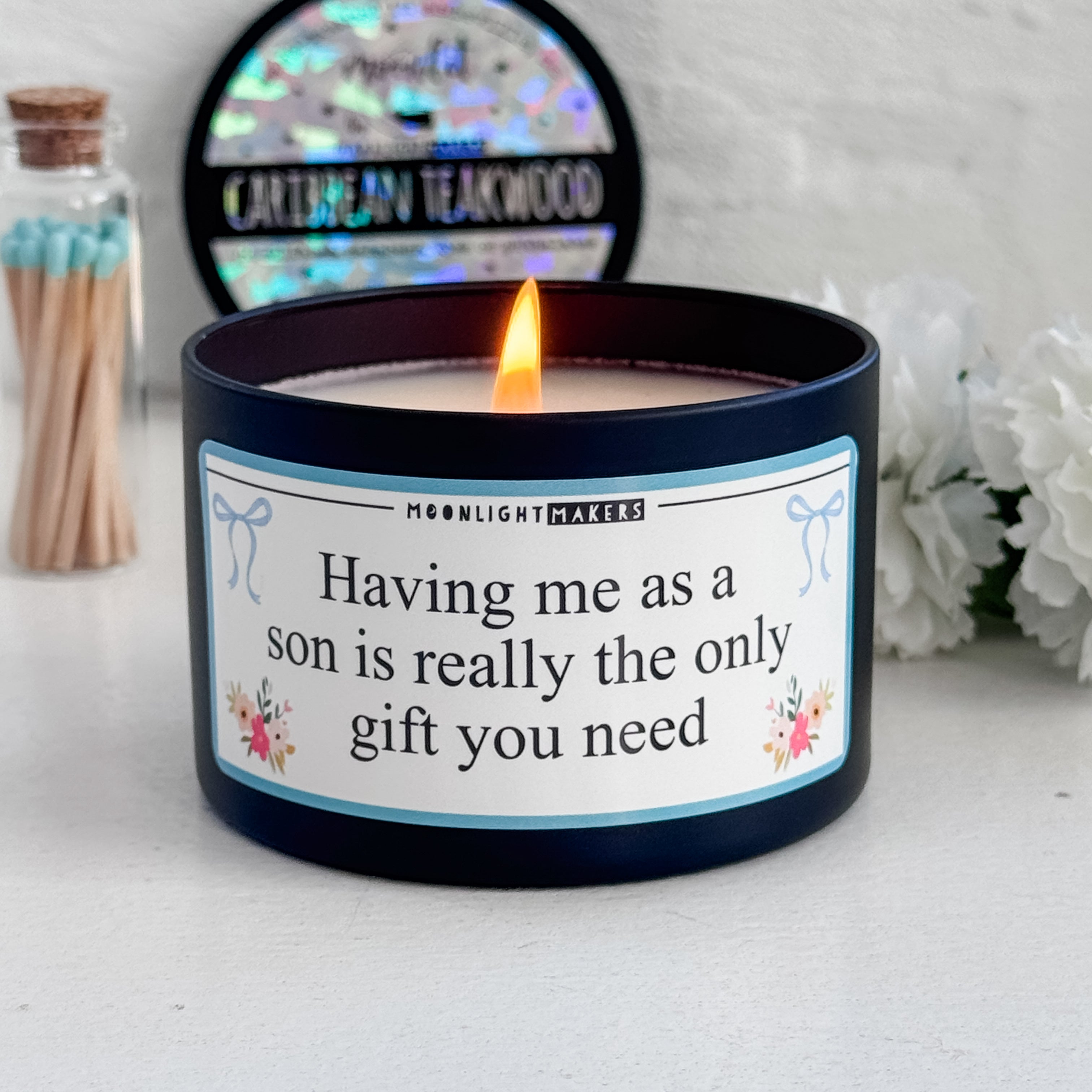 Having Me As A Son Is Really The Only Gift You Need - 8oz 100% Natural Soy Wax Candle - MoonlightMakers
