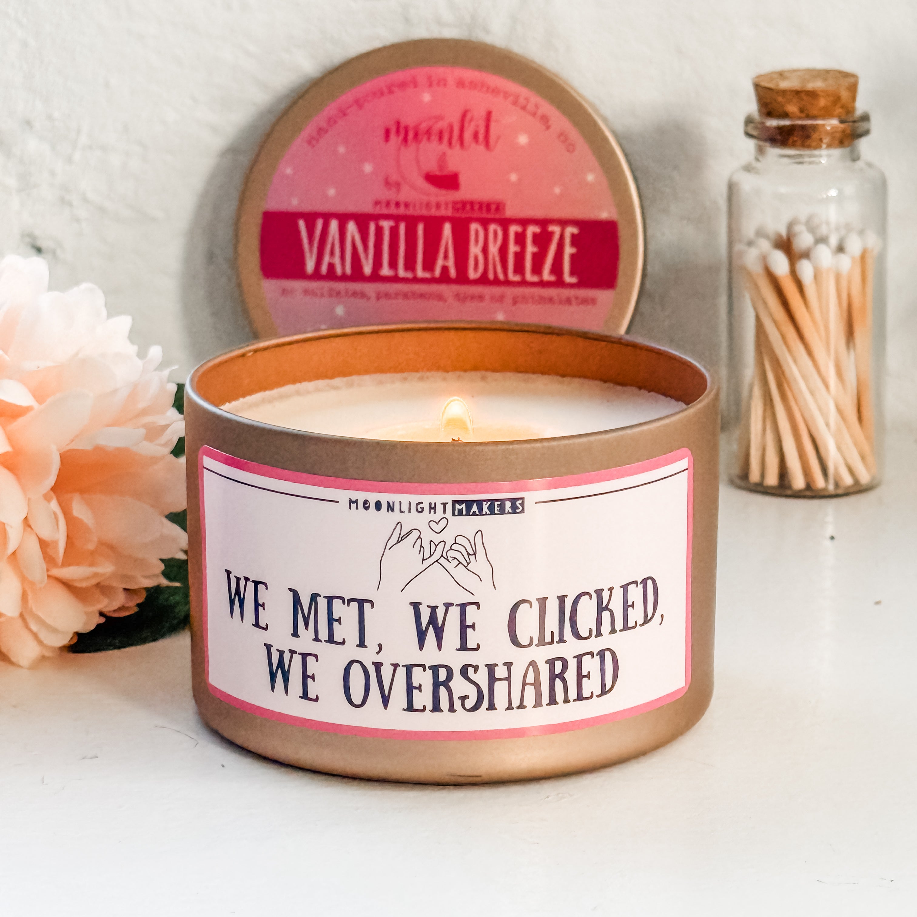 We Met We Clicked We Overshared - 8oz 100% Natural Soy Wax Candle