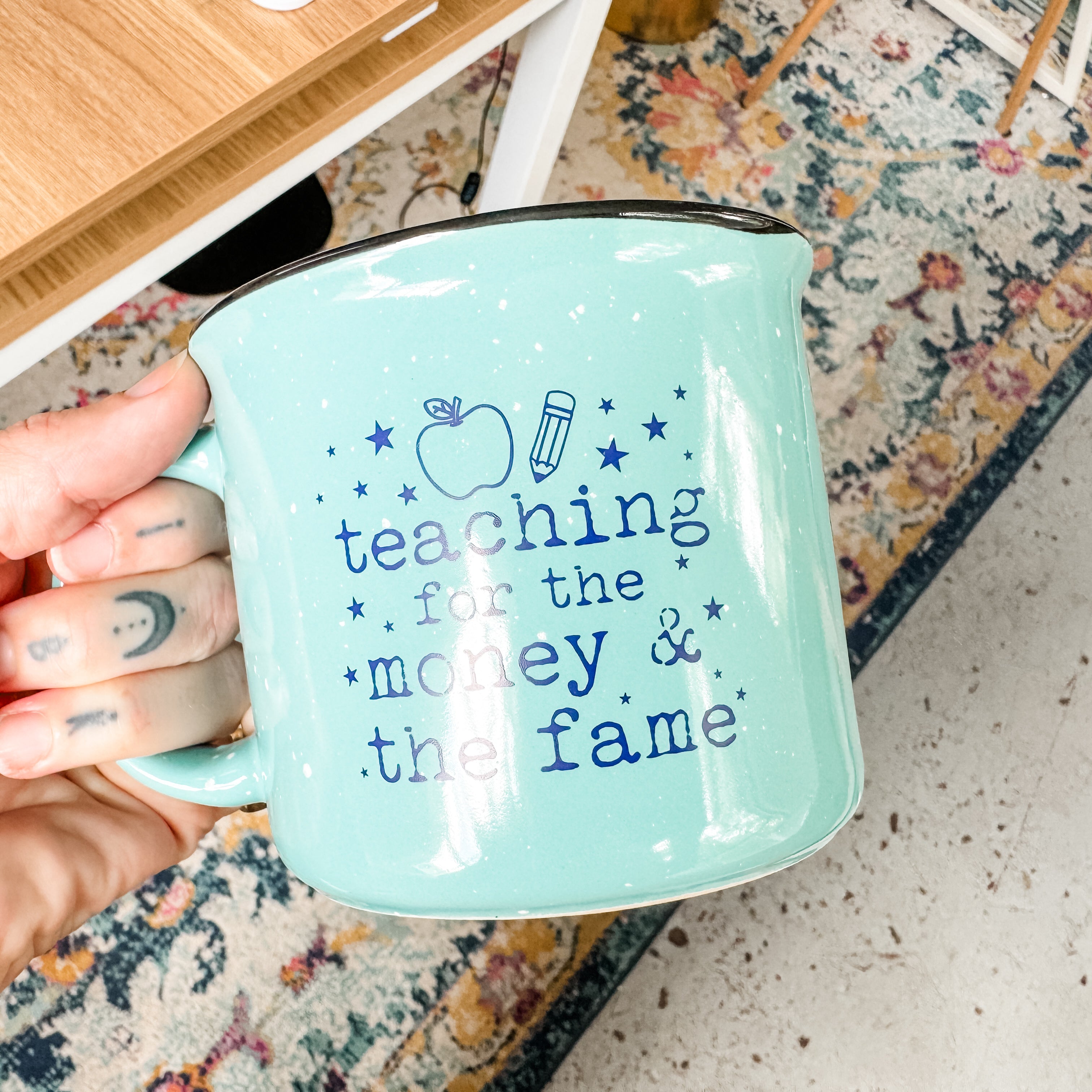 Teaching For The Money And The Fame Campfire Mug