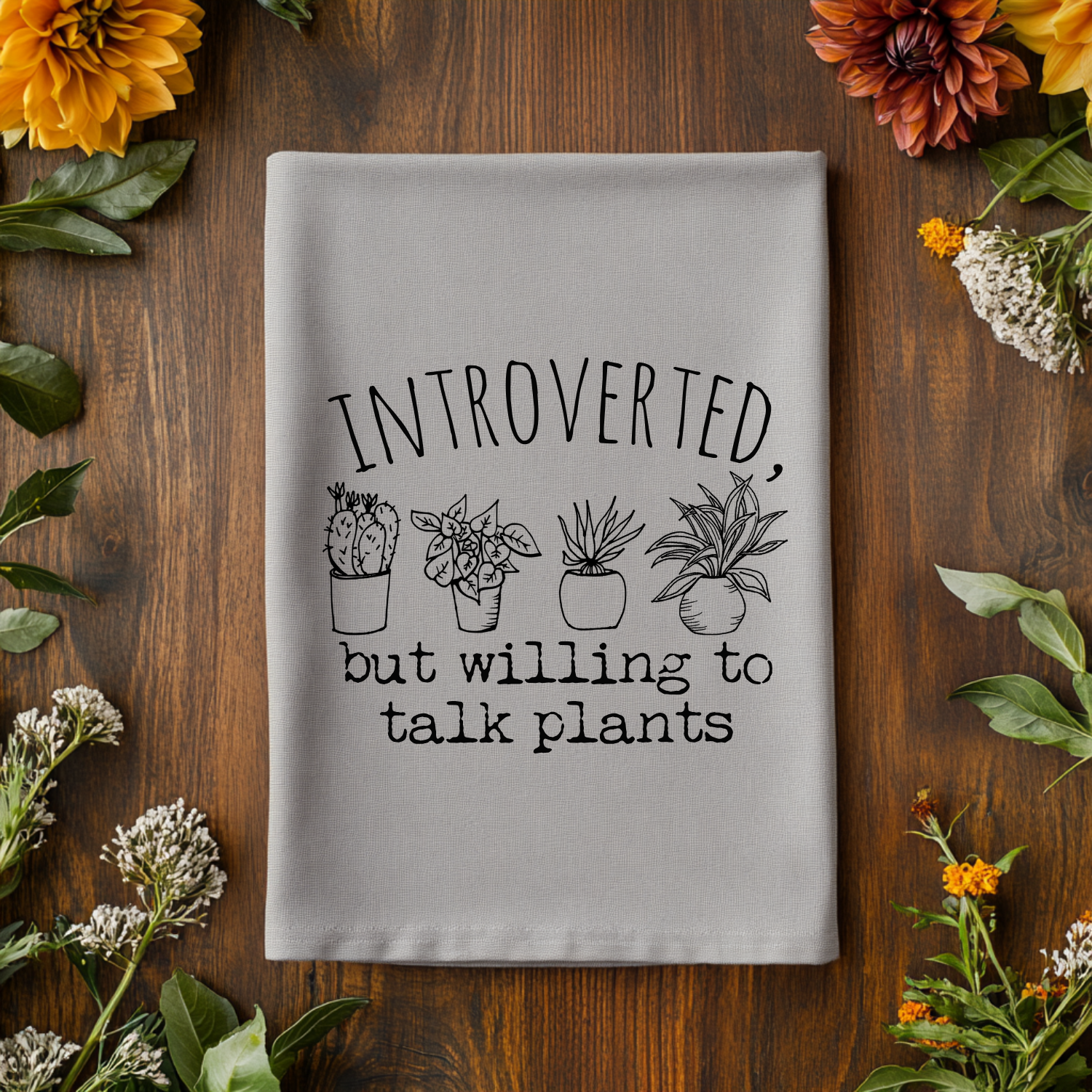 Introverted But Willing to Talk Plants Kitchen Towel