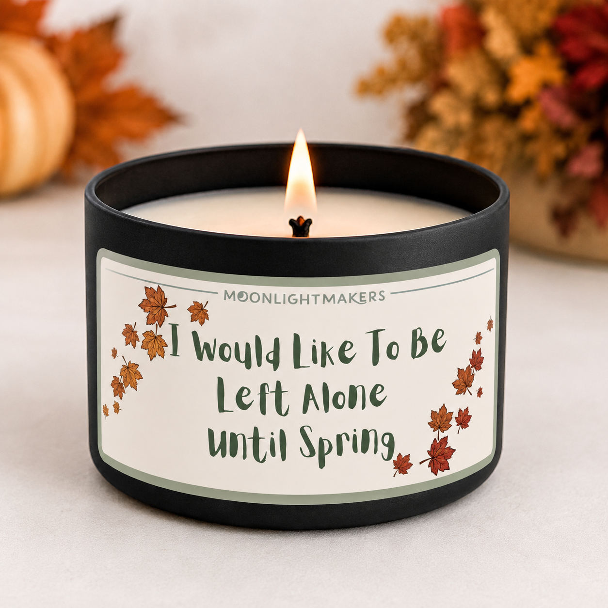 I Would Like To Be Left Alone Until Spring - 8oz 100% Natural Soy Wax Candle