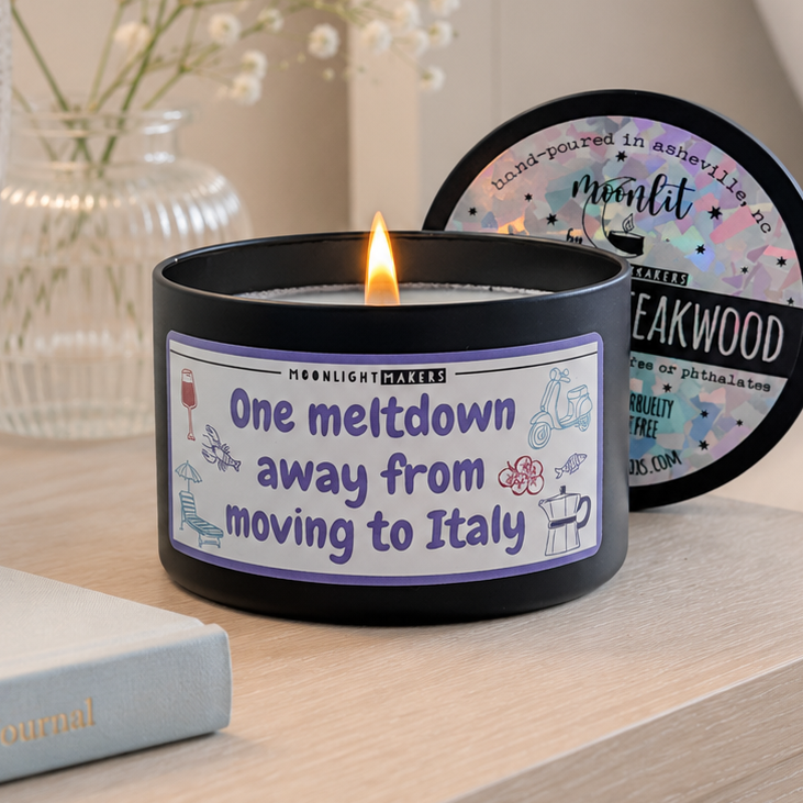 One Meltdown Away From Moving To Italy - 8oz 100% Natural Soy Wax Candle
