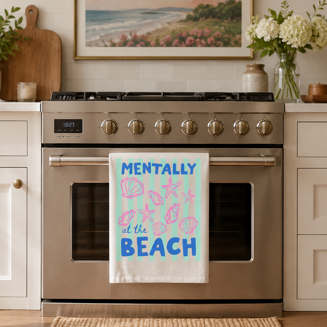 Mentally At The Beach Kitchen Towel