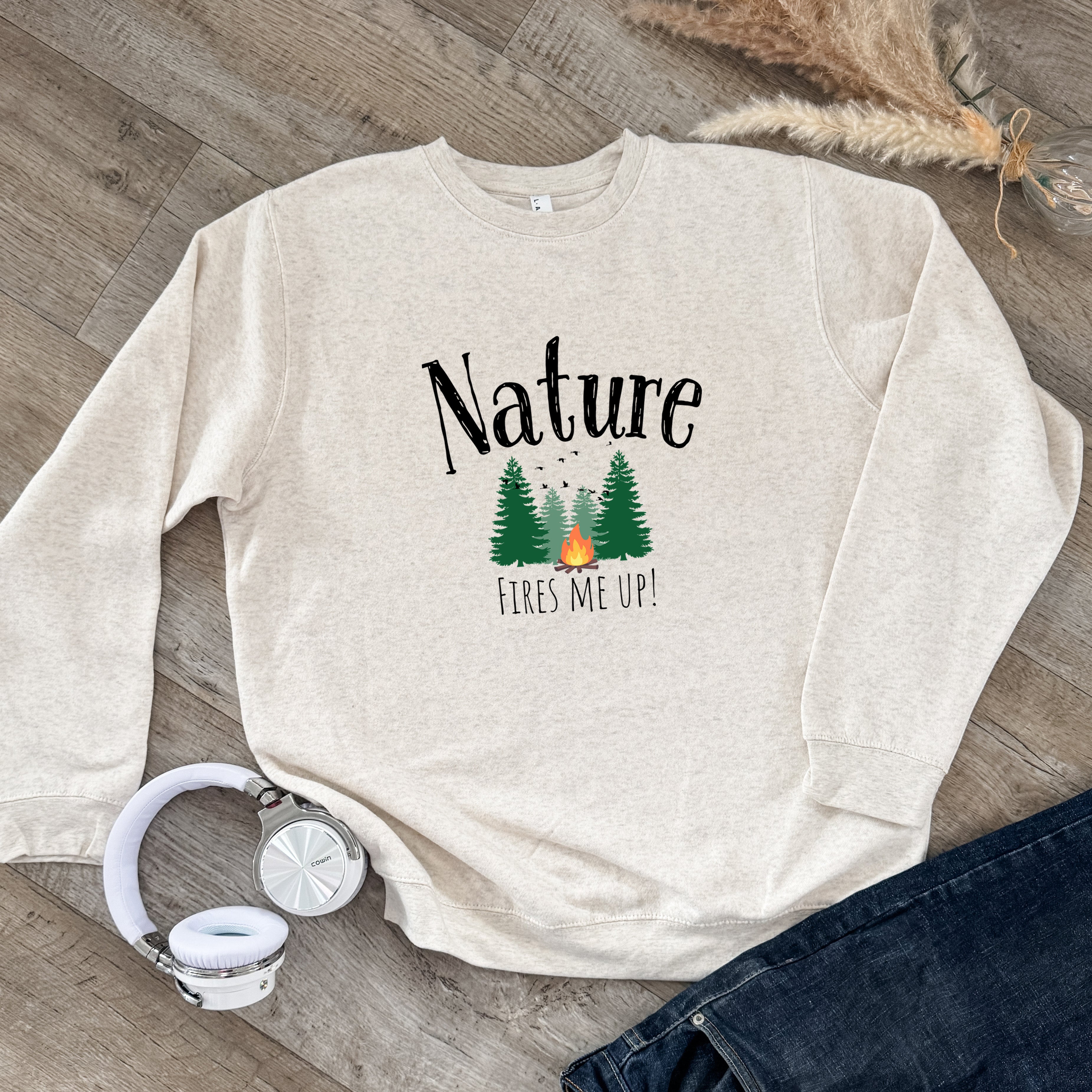 Nature Fires Me Up! - Unisex Sweatshirt - Oatmeal