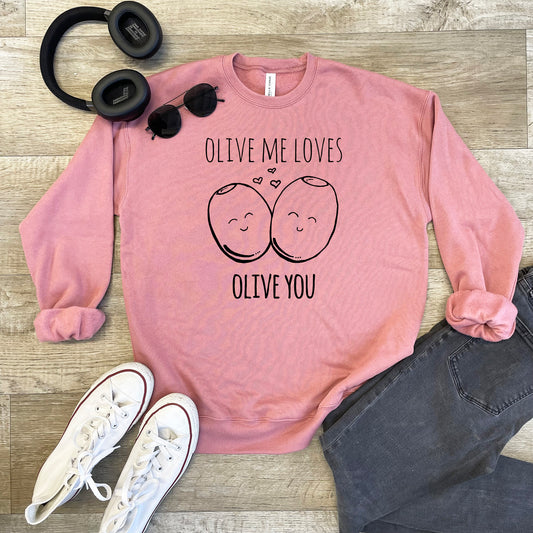 Olive Me Loves Olive You - Unisex Sweatshirt - Heather Gray, Dusty Blue, Mauve, or Gold