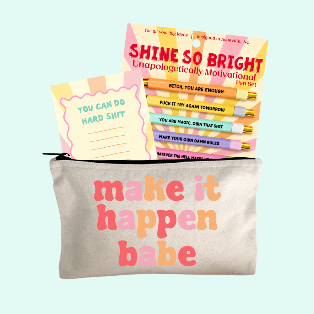 Positivity Gift Set – Shine So Bright Pen Set, Make It Happen Babe Zipper Pouch, You Can Do Hard Sh*t Notepad