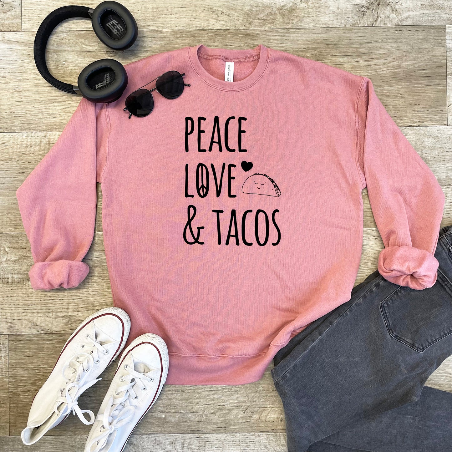 Peace Love & Tacos - Unisex Sweatshirt - Heather Gray, Dusty Blue, Mauve, or Gold