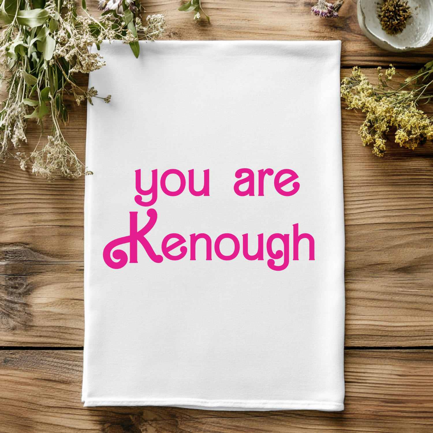 SALE (Overstock) You Are Kenough Barbie Inspired Kitchen Towel