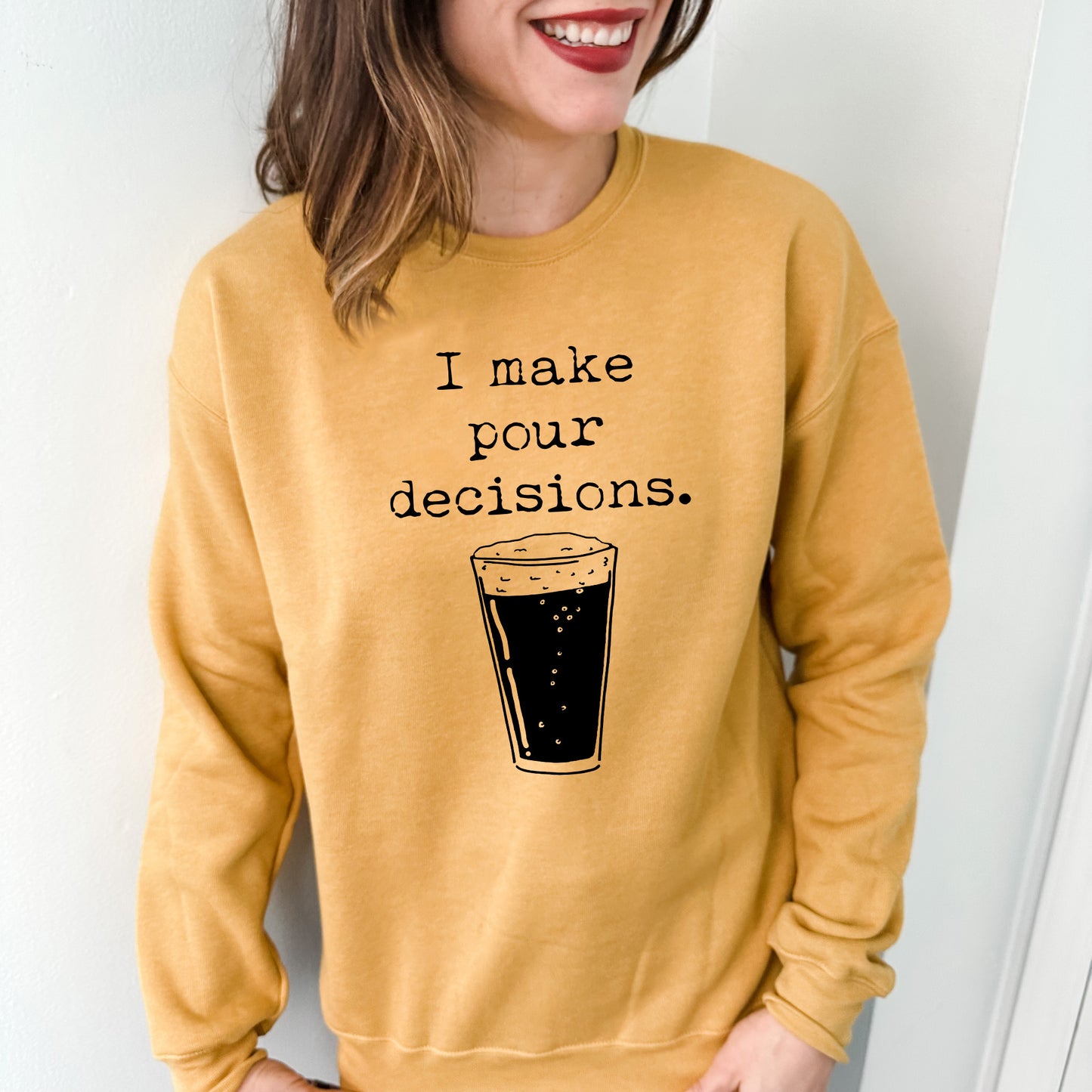 I Make Pour Decisions - Unisex Sweatshirt - Heather Gray, Dusty Blue, Mauve, or Gold