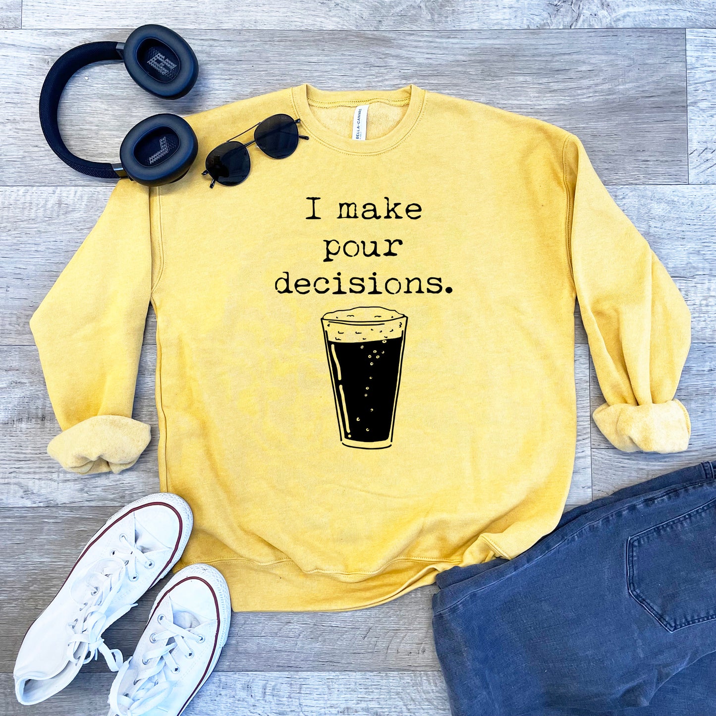 I Make Pour Decisions - Unisex Sweatshirt - Heather Gray, Dusty Blue, Mauve, or Gold