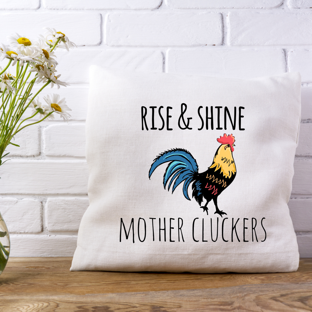 Rise & Shine Mother Cluckers Throw Pillow
